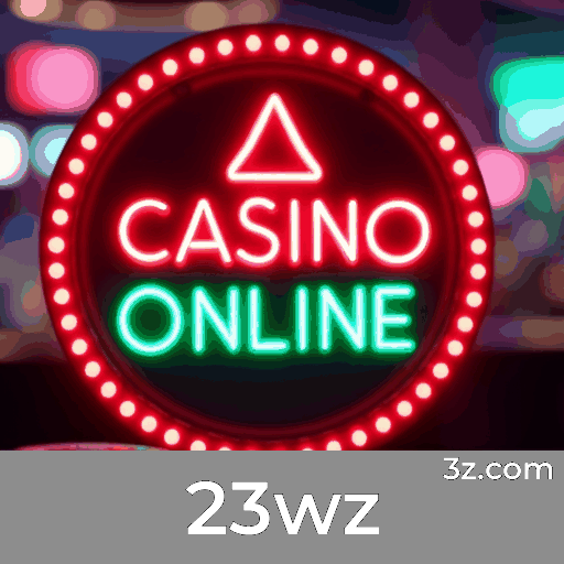 23wz: Cassino Online Premiado e Pagamentos Rápidos